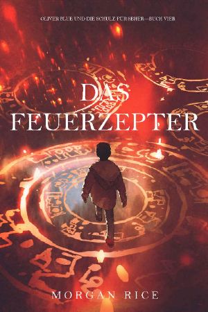 [Oliver Blue 04] • Das Feuerzepter